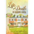 Life and Death in Narrow Creek