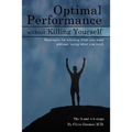 Optimal Performance Without Killing Yourself