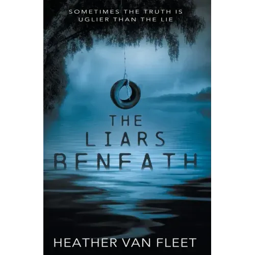 The Liars Beneath: A YA Romantic Suspense Novel