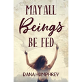 May All Beings Be Fed: Playing with Consciousness