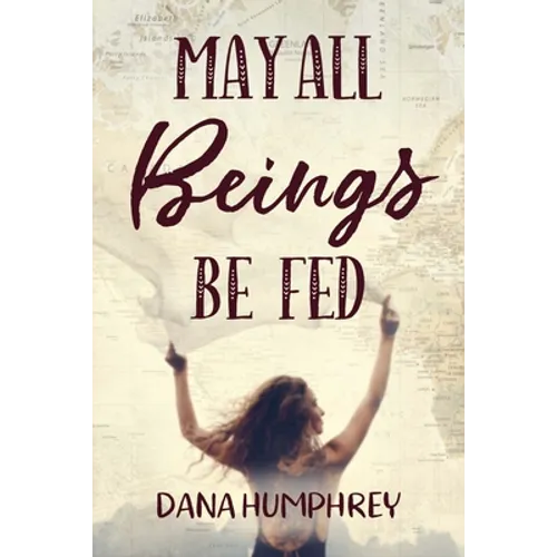 May All Beings Be Fed: Playing with Consciousness - Paperback