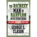 The Richest Man In Babylon with Study Guide: Deluxe Special Edition