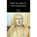Stoic Six Pack 3: The Epicureans