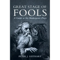 Great Stage of Fools: A Guide to Six Shakespeare Plays