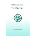 The Swish: An In Depth Look at this Powerful NLP Pattern