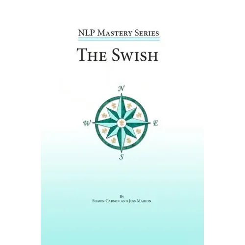 The Swish: An In Depth Look at this Powerful NLP Pattern
