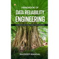 Handbook Of Data Reliability Engineering: A Comprehensive Guide To Manage Reliability In Data Organizations