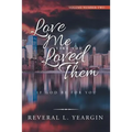 Love Me Like You Loved Them: If God Be for You