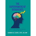 The Superpowers of Introverts: How to Live Your Life Your Way - Without the Guilt