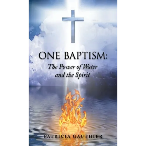 One Baptism: The Power of Water and the Spirit