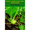 Gardener's Guide to Those Other Brassica Crops: Growing Kale, Brussels Sprouts, Kohlrabi and Collards