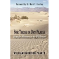 For Those in Dry Places: Hope for Ministers in the Wilderness
