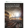 Canadian Baptist Fundamentalism, 1878-1978