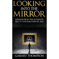 Looking into the Mirror -