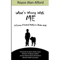 What's Wrong With Me?: A Journey of Emotional Healing in a Broken World