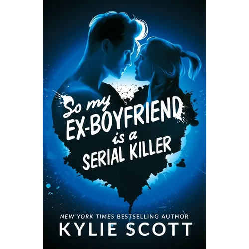 So My Ex-Boyfriend is a Serial Killer