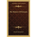 The History Of Kiwanis