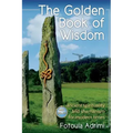 The Golden Book of Wisdom: Ancient spirituality and shamanism for modern times