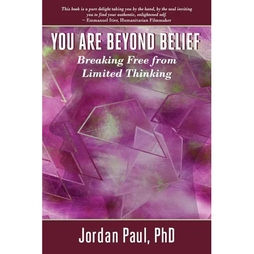 You Are Beyond Belief: Breaking Free from Limited Thinking