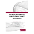 Financial Mathematics for Actuarial Science: The Theory of Interest