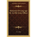 Memories Of Long Ago By An Old Army Officer
