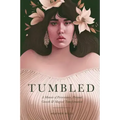 Tumbled: A Memoir of Perseverance, Personal Growth & Magical Transformation