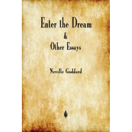 Enter the Dream and Other Essays