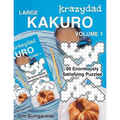 Krazydad Large Kakuro Volume 1: 99 Enormously Satisfying Puzzles