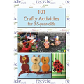 101 Crafty Activities for 3-5-year-olds
