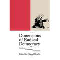 Dimensions of Radical Democracy: Pluralism, Citizenship, Community