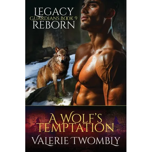 A Wolf's Temptation: Legacy Reborn