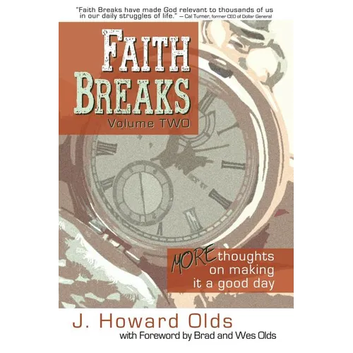 Faith Breaks, Volume 2: More Thoughts on Making it a Good Day