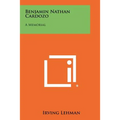 Benjamin Nathan Cardozo: A Memorial