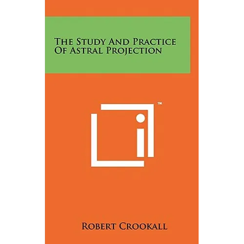 The Study And Practice Of Astral Projection