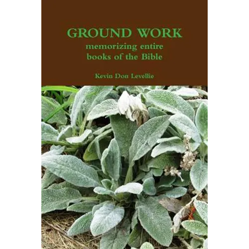 GROUND WORK memorizing entire books of the Bible