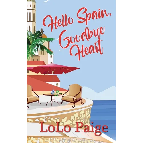 Hello Spain, Goodbye Heart