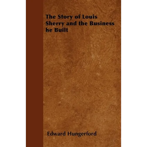 The Story of Louis Sherry and the Business he Built