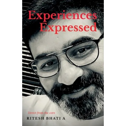 Experiences Expressed: Direct from the core