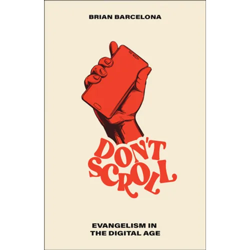 Don't Scroll: Evangelism in the Digital Age