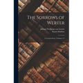 The Sorrows of Werter: A German Story, Volumes 1-2