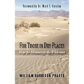 For Those in Dry Places: Hope for Ministers in the Wilderness