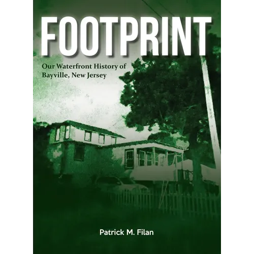 FOOTPRINT Our Waterfront History of Bayville, New Jersey