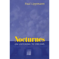 Nocturnes: On Listening to Dreams