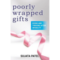 Poorly Wrapped Gifts: Rising and Thriving After Infidelity