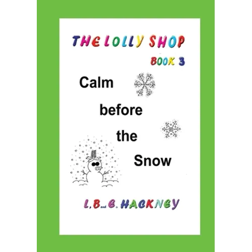 The Lolly Shop, Calm before the Snow: Calm before the Snow