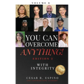 You Can Overcome Anything!: Volume 8 With Integrity - 2nd Edition