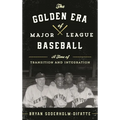 The Golden Era of Major League Baseball: A Time of Transition and Integration