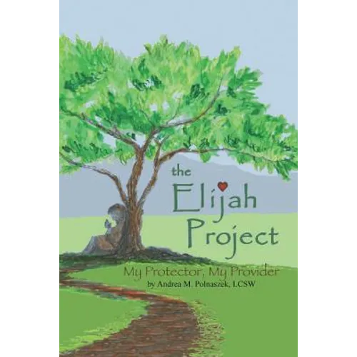 The Elijah Project: My Protector, My Provider