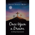 Once Upon a Dream and 30 Day Dream Journal