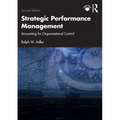 Strategic Performance Management: Accounting for Organizational Control